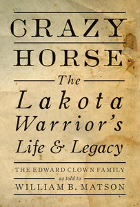 Crazy Horse the Lakota Warrior's Life and Legacy *PAPERBACK*